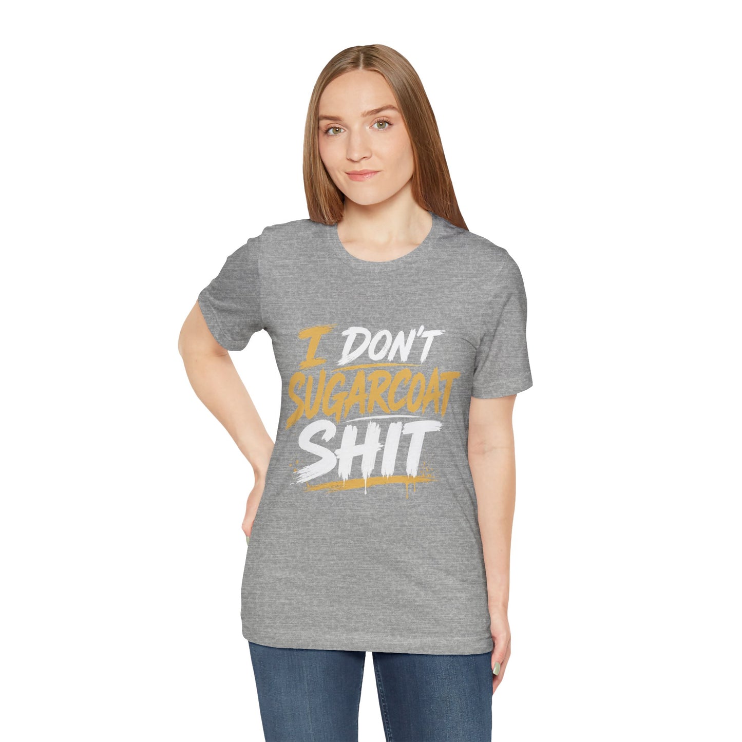 I Don’t Sugarcoat Shit T-Shirt — Bold Graphic Tee (“I’m Not Responsible for the Truth Hurting Your Feelings”)