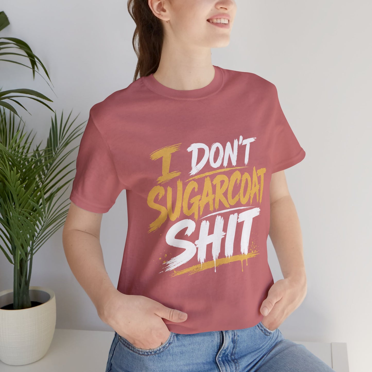 I Don’t Sugarcoat Shit T-Shirt — Bold Graphic Tee (“I’m Not Responsible for the Truth Hurting Your Feelings”)