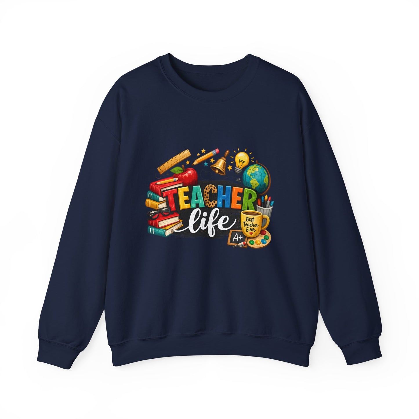 Teacher Life Sweatshirt