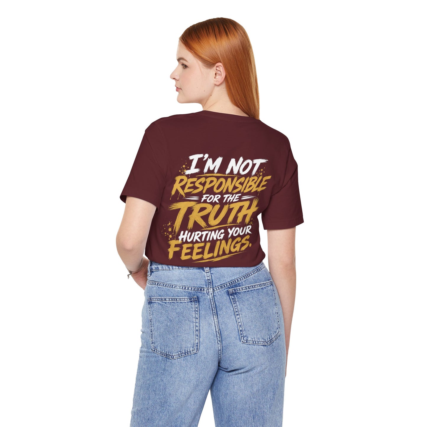 I Don’t Sugarcoat Shit T-Shirt — Bold Graphic Tee (“I’m Not Responsible for the Truth Hurting Your Feelings”)