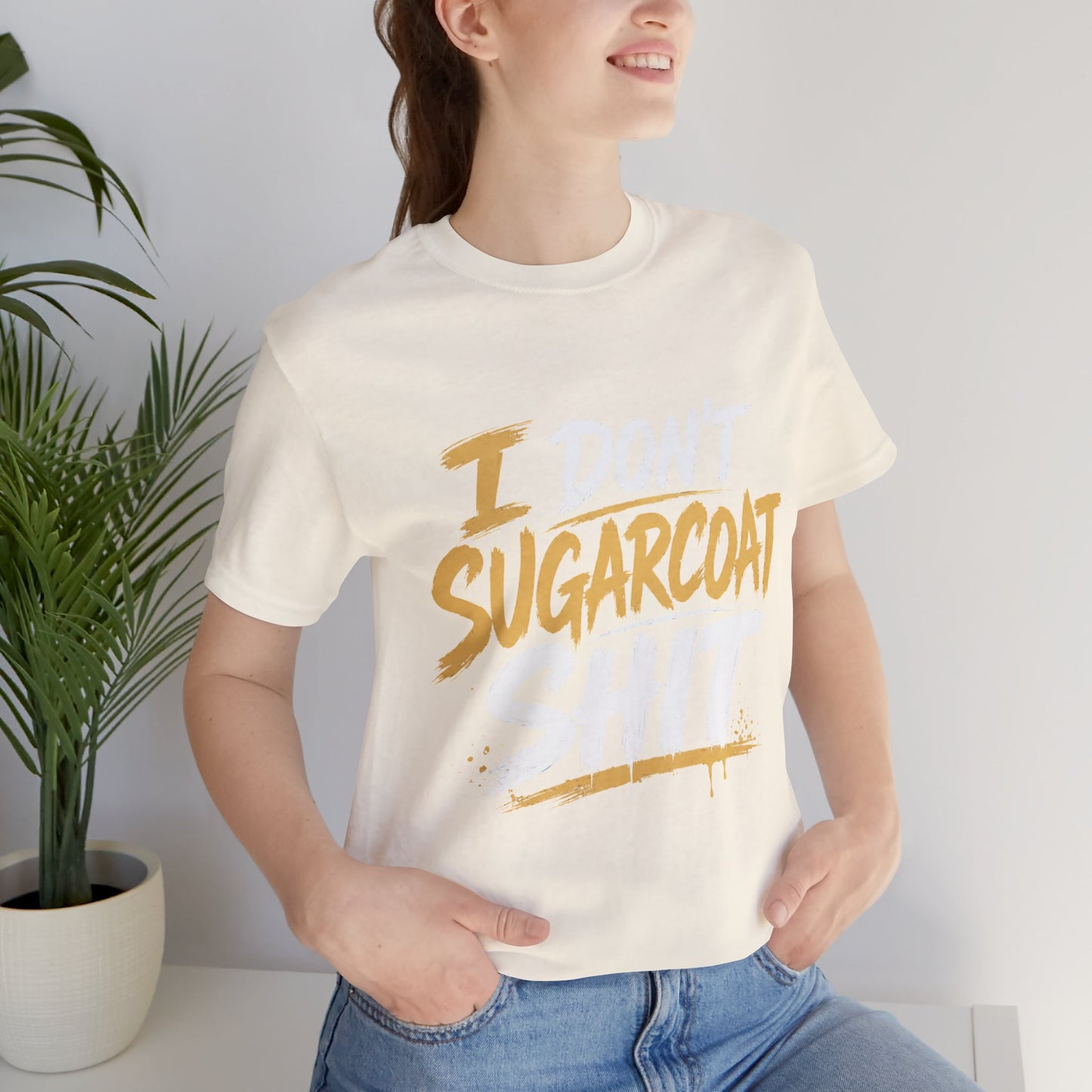 I Don’t Sugarcoat Shit T-Shirt — Bold Graphic Tee (“I’m Not Responsible for the Truth Hurting Your Feelings”)