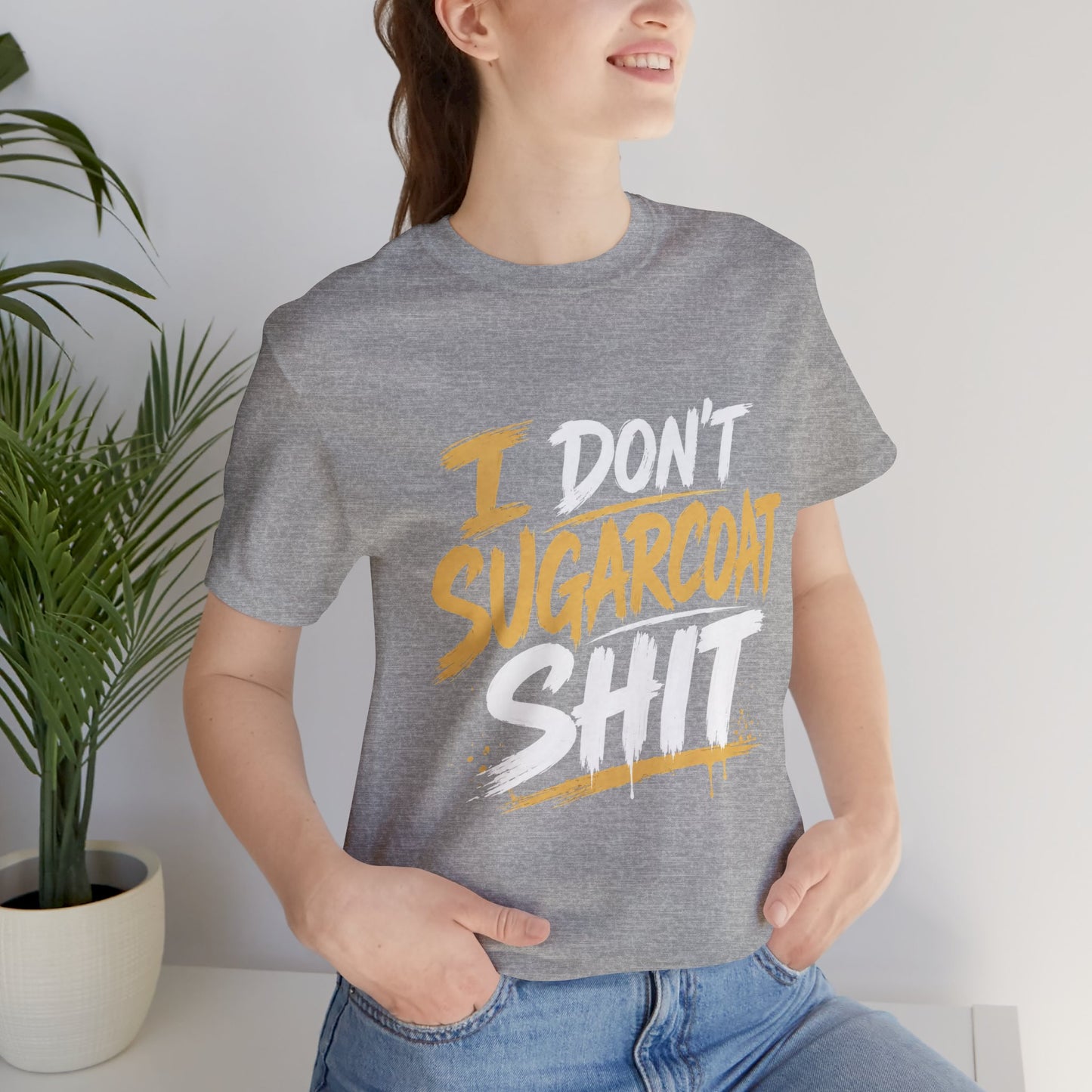 I Don’t Sugarcoat Shit T-Shirt — Bold Graphic Tee (“I’m Not Responsible for the Truth Hurting Your Feelings”)