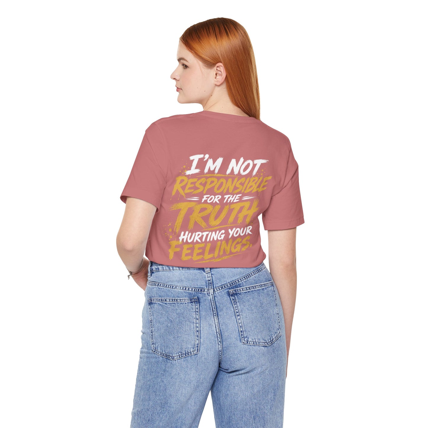 I Don’t Sugarcoat Shit T-Shirt — Bold Graphic Tee (“I’m Not Responsible for the Truth Hurting Your Feelings”)