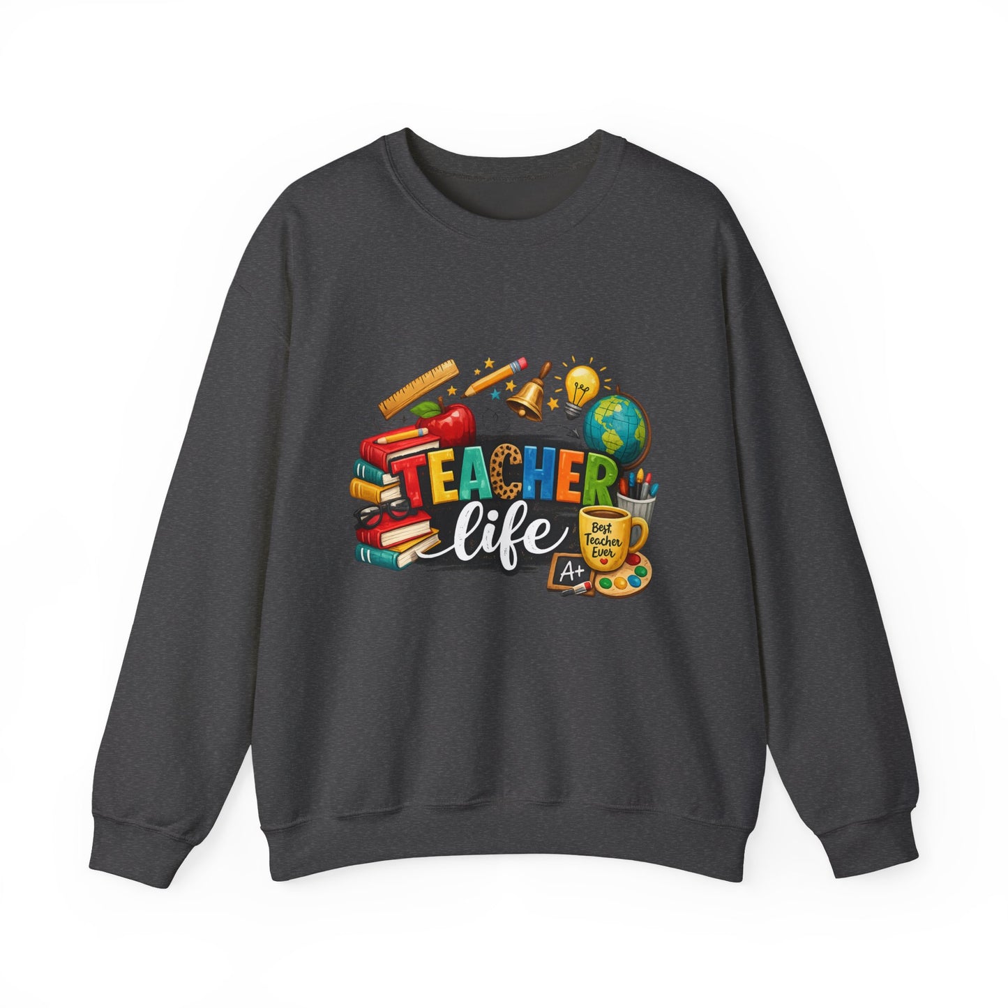 Teacher Life Sweatshirt