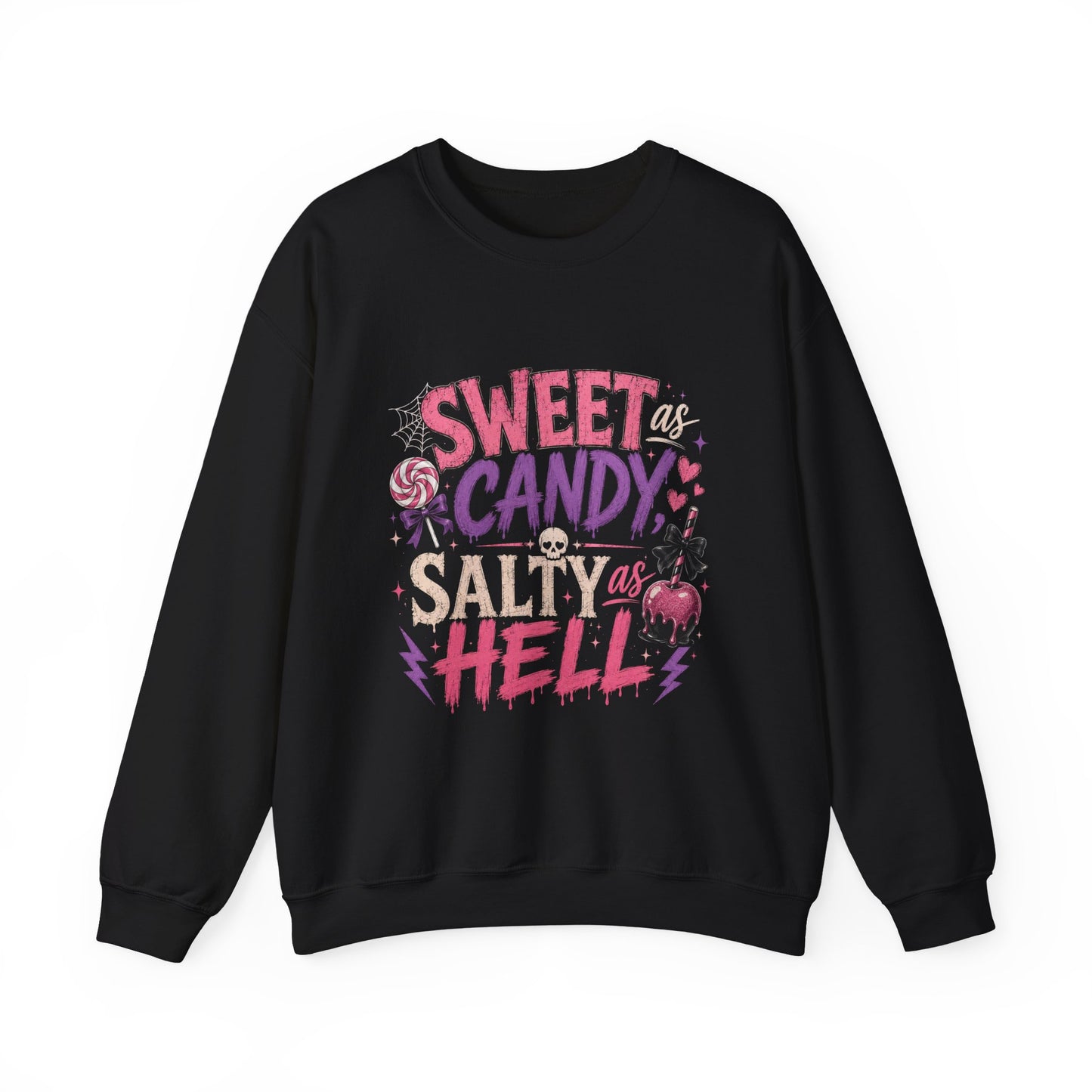 Sweet as Candy, Salty as Hell Crewneck Sweatshirt