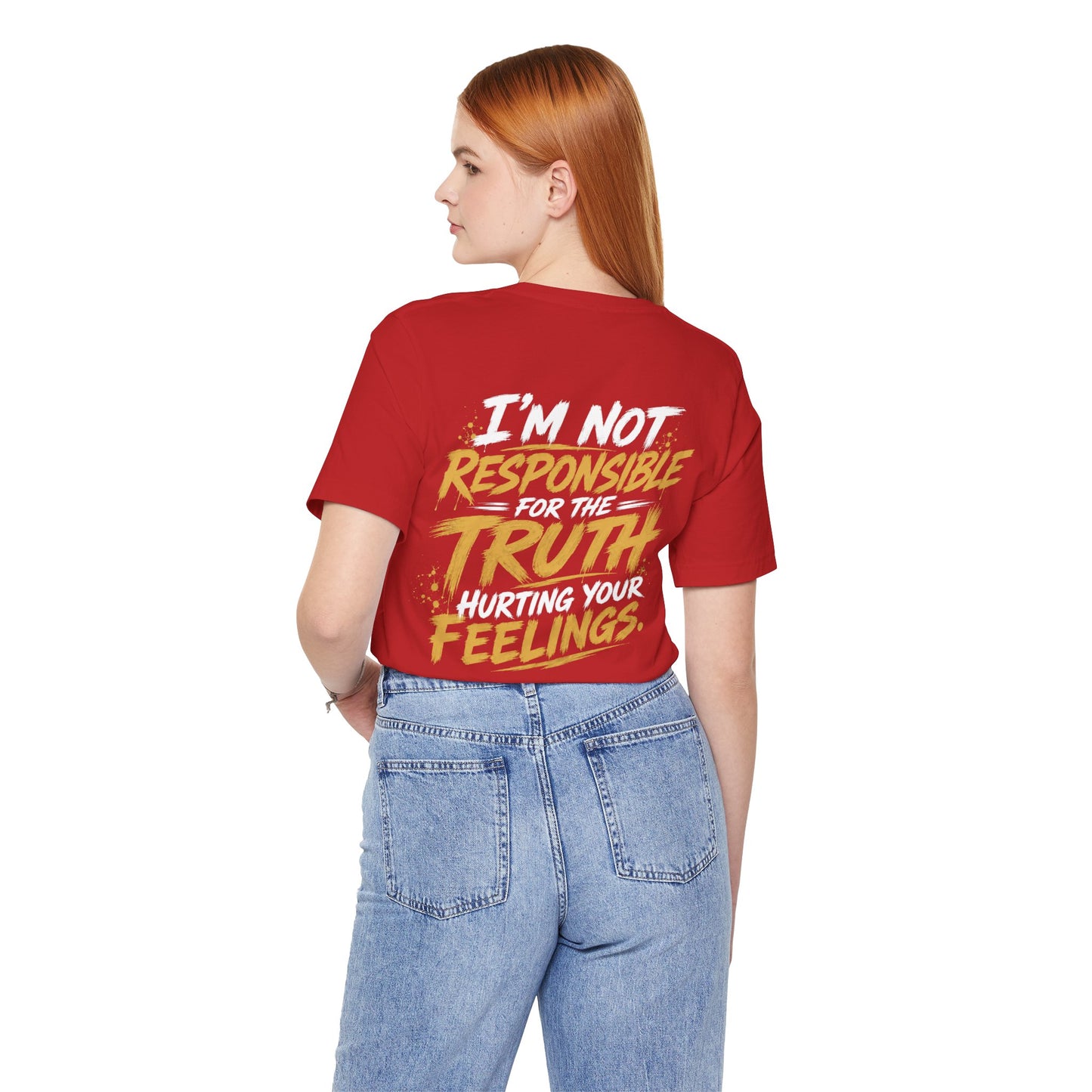 I Don’t Sugarcoat Shit T-Shirt — Bold Graphic Tee (“I’m Not Responsible for the Truth Hurting Your Feelings”)