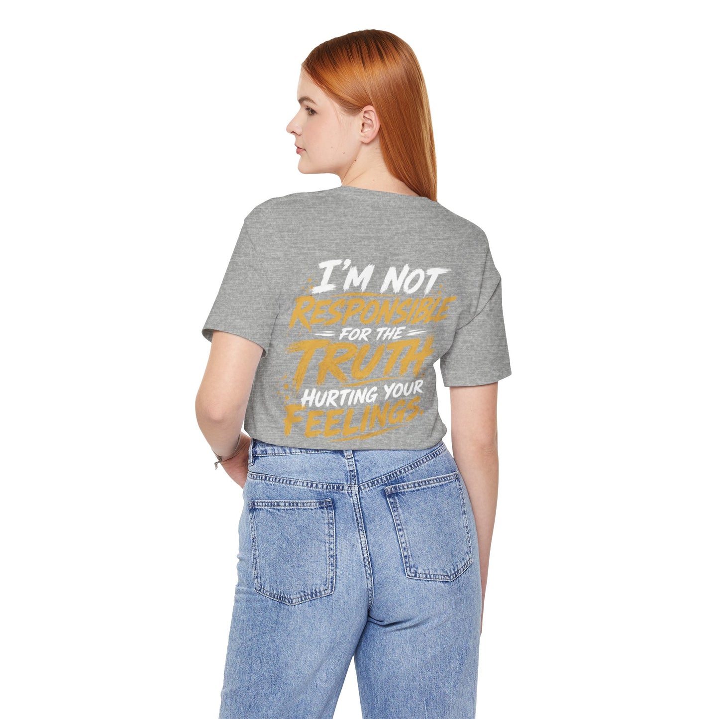 I Don’t Sugarcoat Shit T-Shirt — Bold Graphic Tee (“I’m Not Responsible for the Truth Hurting Your Feelings”)